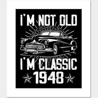 Vintage Classic Car I'm Not Old I'm Classic 1948 Posters and Art